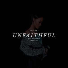 Unfaithful (Joel Richards Remix)