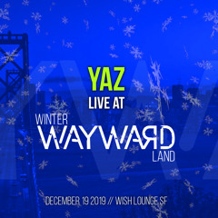 Live at Winter Wayward Land // 2019.12.19