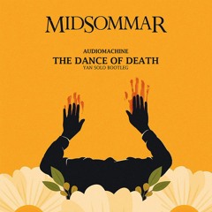 Free Download : Audiomachine - The Dance Of Death (Yan Solo Bootleg) [Midsommar Trailer Soundtrack]