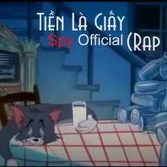 Tiền Là Giấy | Rap Version | Spy Official [Prod Tam Kê Mix]