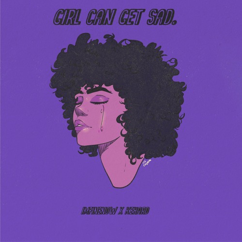 Imfinenow & Kehard - Girl Can Get Sad