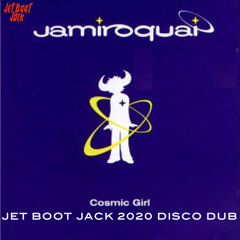 Jamiroquai - Cosmic Girl (Jet Boot Jack 2020 Disco Dub) FREE DOWNLOAD!