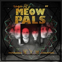 rāga 86 • Meow Pals