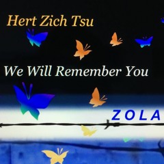 Hert Zich Tsu - We Will Remember You