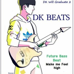 Future Bass Beat - Make Me Feel High (Prod.DK)