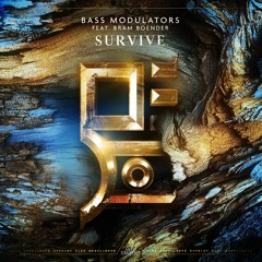Bass Modulators - Survive (Feat. Bram Boender)[Preview]