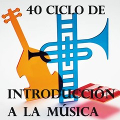 40 CICLO DE INTRODUCCIÓN A LA MÚSICA