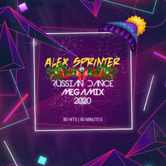 Alex Sprinter - Russian Dance Megamix 2020