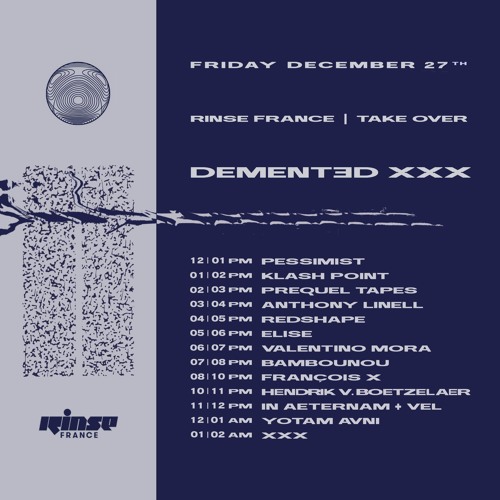Rinse France // DEMENT3D XXX Takeover : Elise // 27.12.19