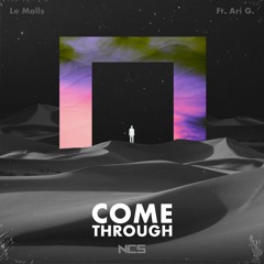 Le Malls - Come Through (feat. Ari G.) [NCS Release]
