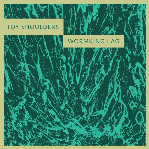 Toy Shoulders - Wormking Lag