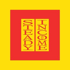 Steady Income Band - A-Side (STW Premiere)