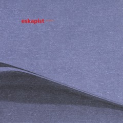 ESKAPIST - VOLUME 4 (MANIFESTO)