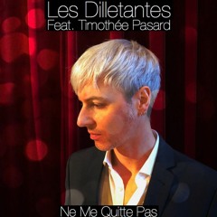 Ne Me Quitte Pas (feat. Timothée Pasard)