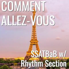 Comment Allez Vous (SSATB Level 4)