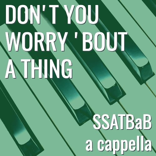 Don T You Worry Bout A Thing By Kerrymarsh Don T You Worry Bout A Thing By Kerrymarsh
