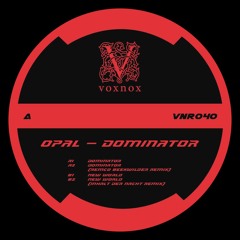 Premiere: Opal - The Dominator (Remco Beekwilder Remix) [VNR040]