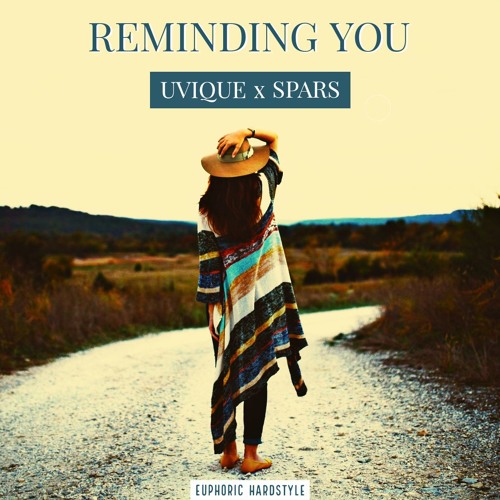 UVIQUE X SPARS - Reminding You {FREE RELEASE}