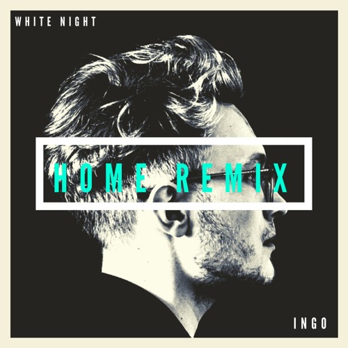 Home (INGO Remix)