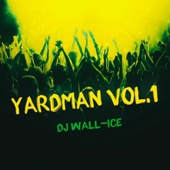 DJ WALL-ICE - YARDMAN Vol.1