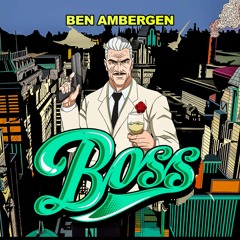 Ben Ambergen - BOSS (Radio Edit) *Free Download*