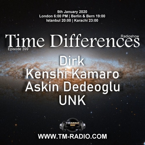 Dirk - Host Mix - Time Differences 399 (5th January 2020) on TM Radio