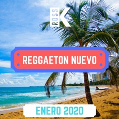Reggaeton Nuevo - Enero 2020 | Mix by DJ Ross K | Bad Bunny, Ozuna, Anuel Aa, | Lo Mas Nuevo