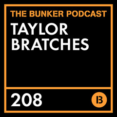 The Bunker Podcast 208: Taylor Bratches