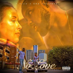 T. Rich - No Love (feat. Taevin Thomas)