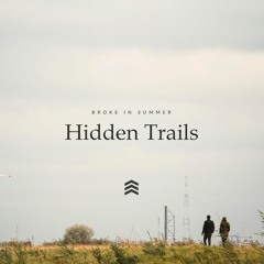 Hidden Trails - Broke In Summer | Free Background Music | Audio Library Release