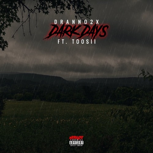 Dranno - Dark Days Ft. Toosii