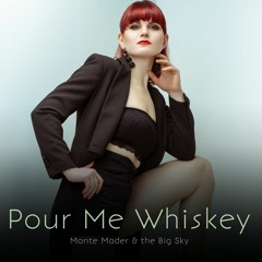 1. Pour Me Whiskey