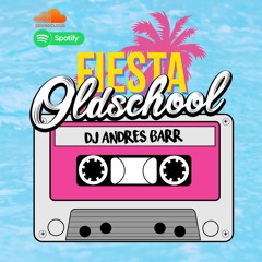 Dj Andres Barr - Fiesta Oldschool