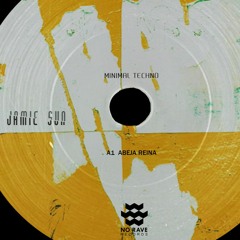 Abeja Reina - Jamie Sun -  Minimal Techno.