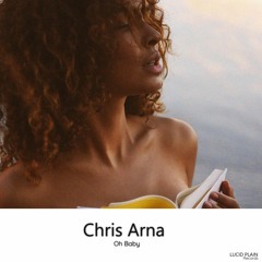 Chris Arna - Oh Baby
