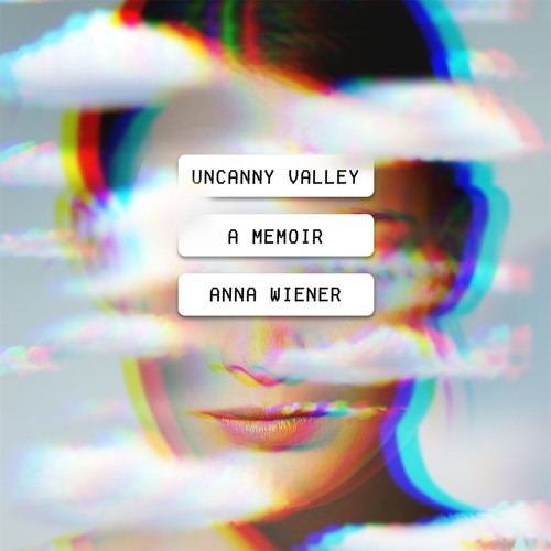 Uncanny Valley by Anna Wiener - Chapter 1