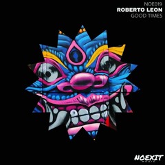 NOE019 Roberto Leon - Good Times (Original Mix) Snippet