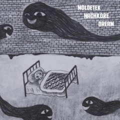 Dream · Moldetek & Nachkore