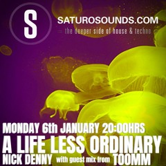 A Life Less Ordinary (January 2020) #30 A Saturo Sounds Show