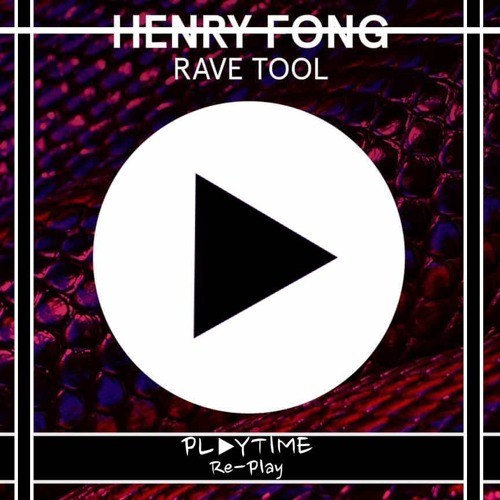 Rave Tool (PlayTime Re - Play)