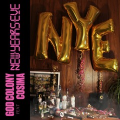 God Colony - New Years Eve Feat Cosima
