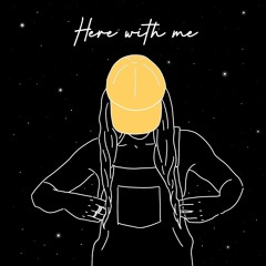 Here With Me