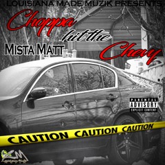 Choppa hit the Chevy