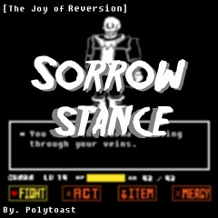 [The Joy of Reversion] - SORROW STANCE