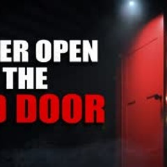 "Never Open The Red Door" Creepypasta