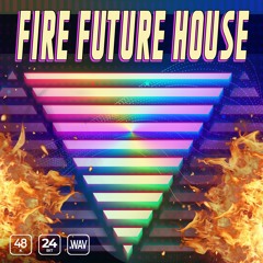 Fire Future House - Loop & One Shot Sample Library