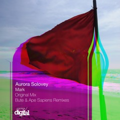 286-SD Aurora Solovey - Mark {Original + Bute & Ape Sapiens Remixes} Stripped Digital