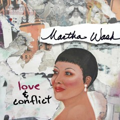 Love & Conflict - Martha Wash