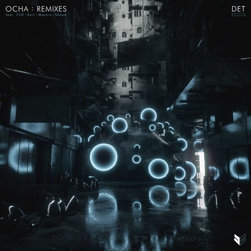 DET - Ocha (Maynix Remix)