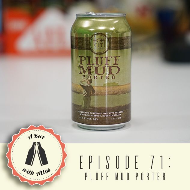 We try Pluff Mud Porter from Holy City Brewing - A Beer With Atlas 71